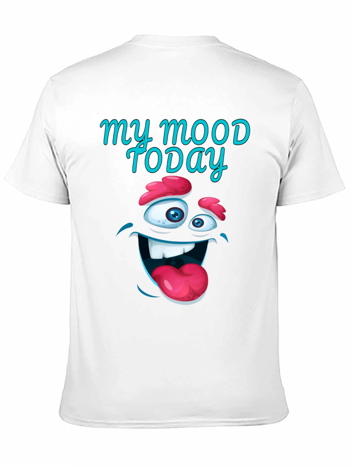 Funny Mood Today Graphic T-Shirt