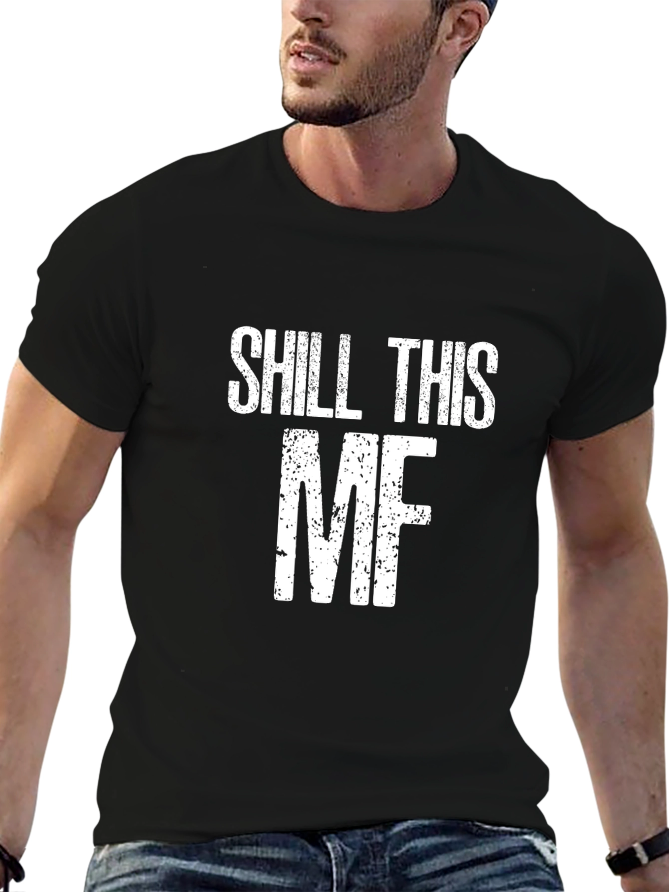Shill This MF Funny T-Shirt