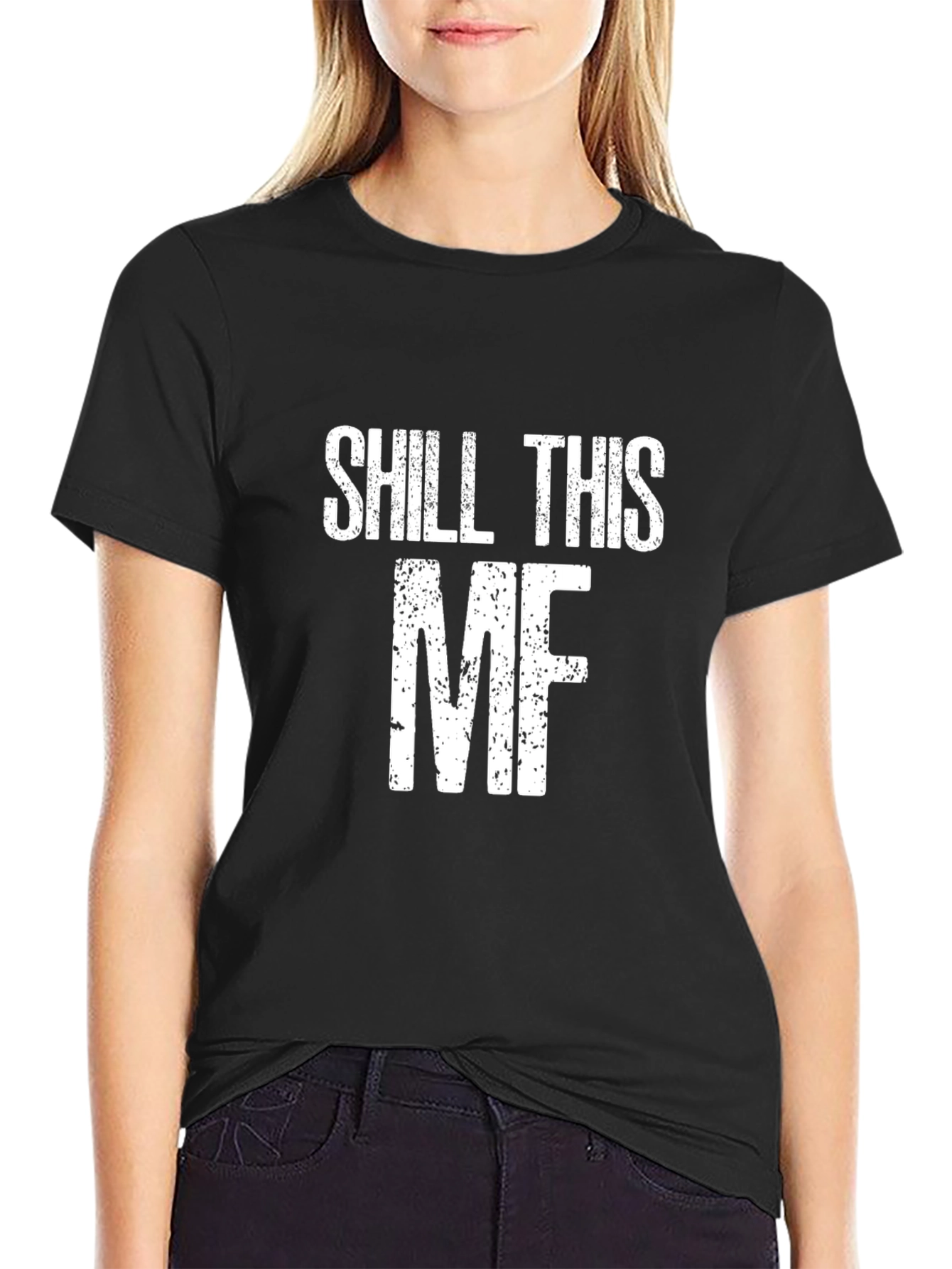 Shill This MF Funny T-Shirt
