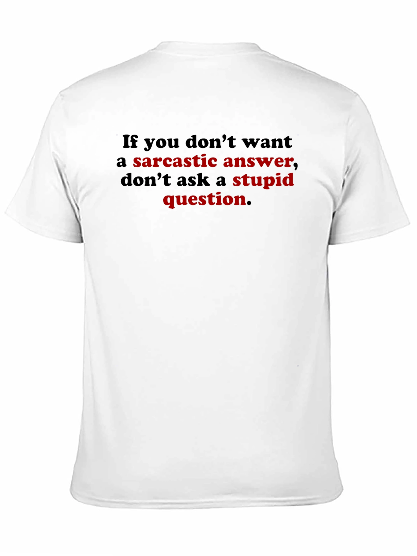 Sarcastic Answer T-Shirt Funny Graphic Tee