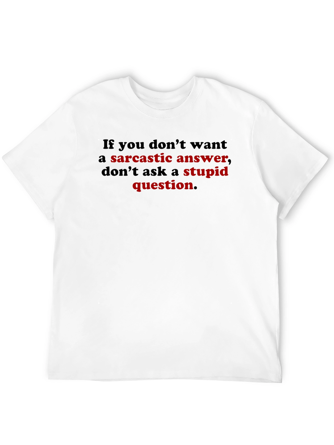 Sarcastic Answer T-Shirt Funny Graphic Tee