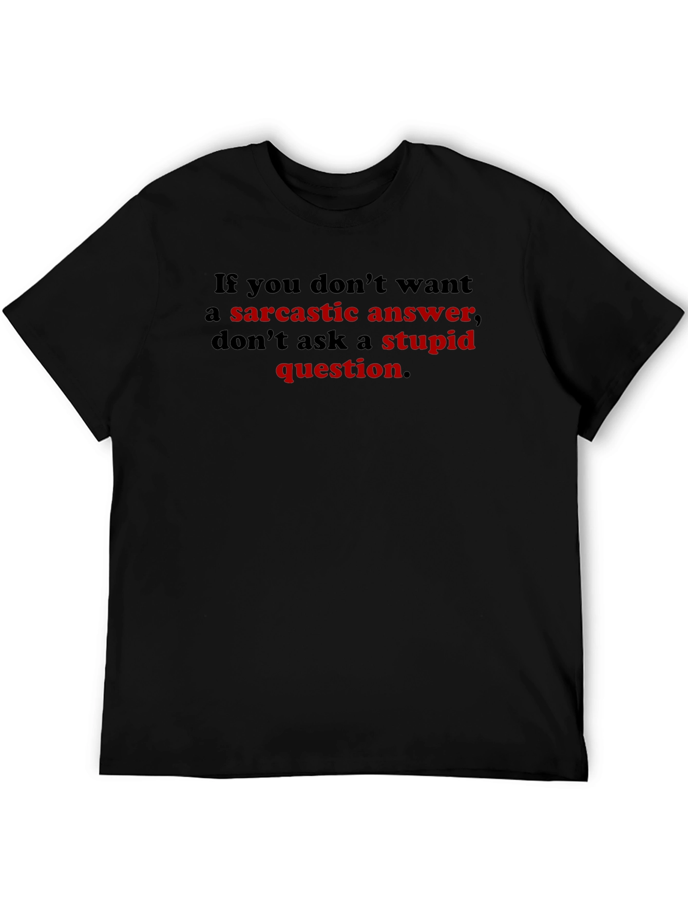 Sarcastic Answer T-Shirt Funny Graphic Tee