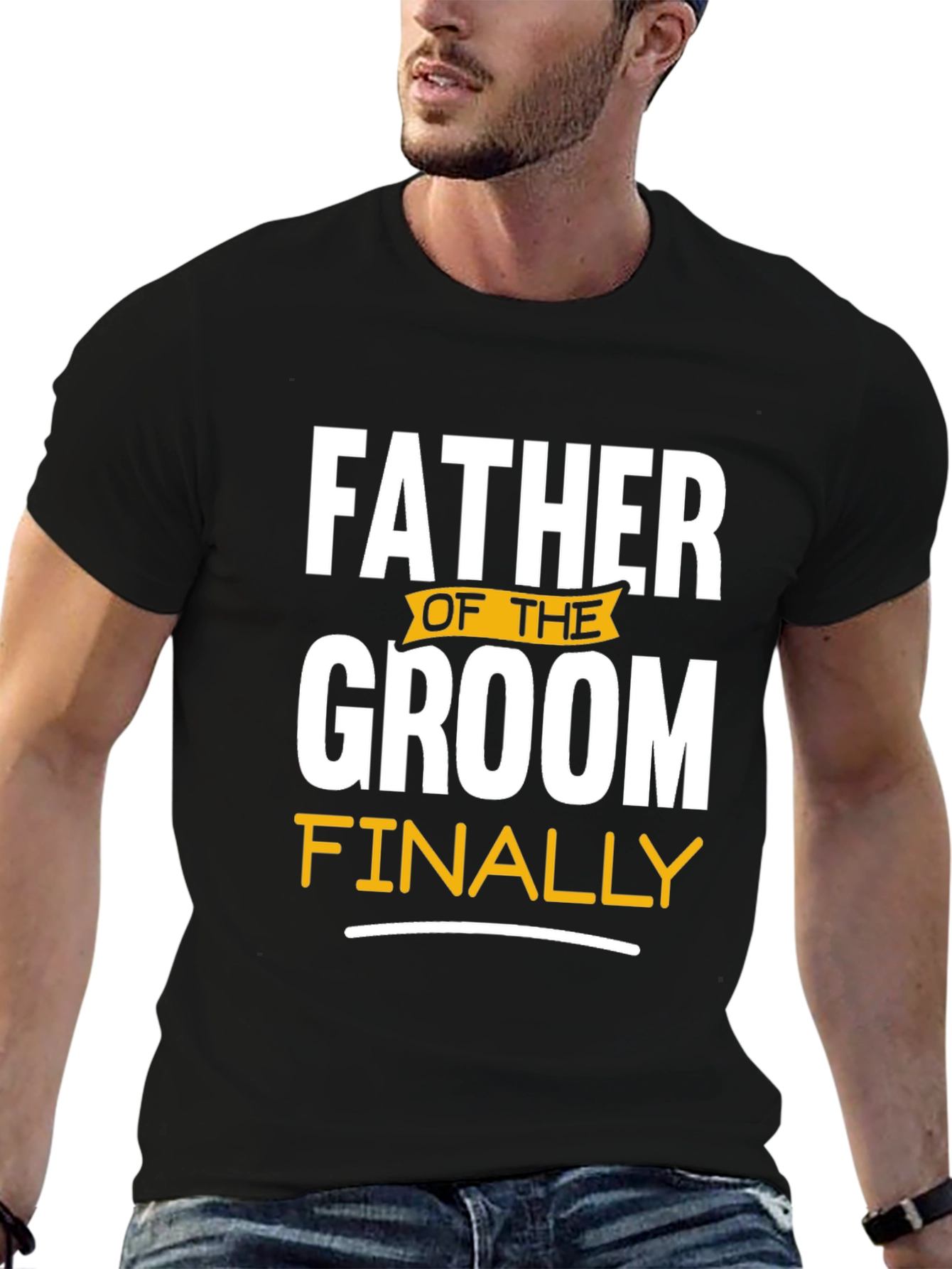 Father of the Groom T-Shirt: Finally!