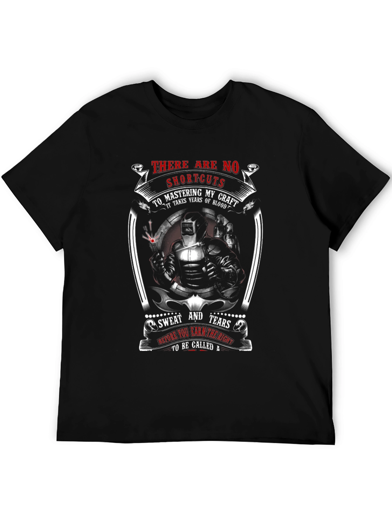 Welders Craft T-Shirt: No Shortcuts to Mastery