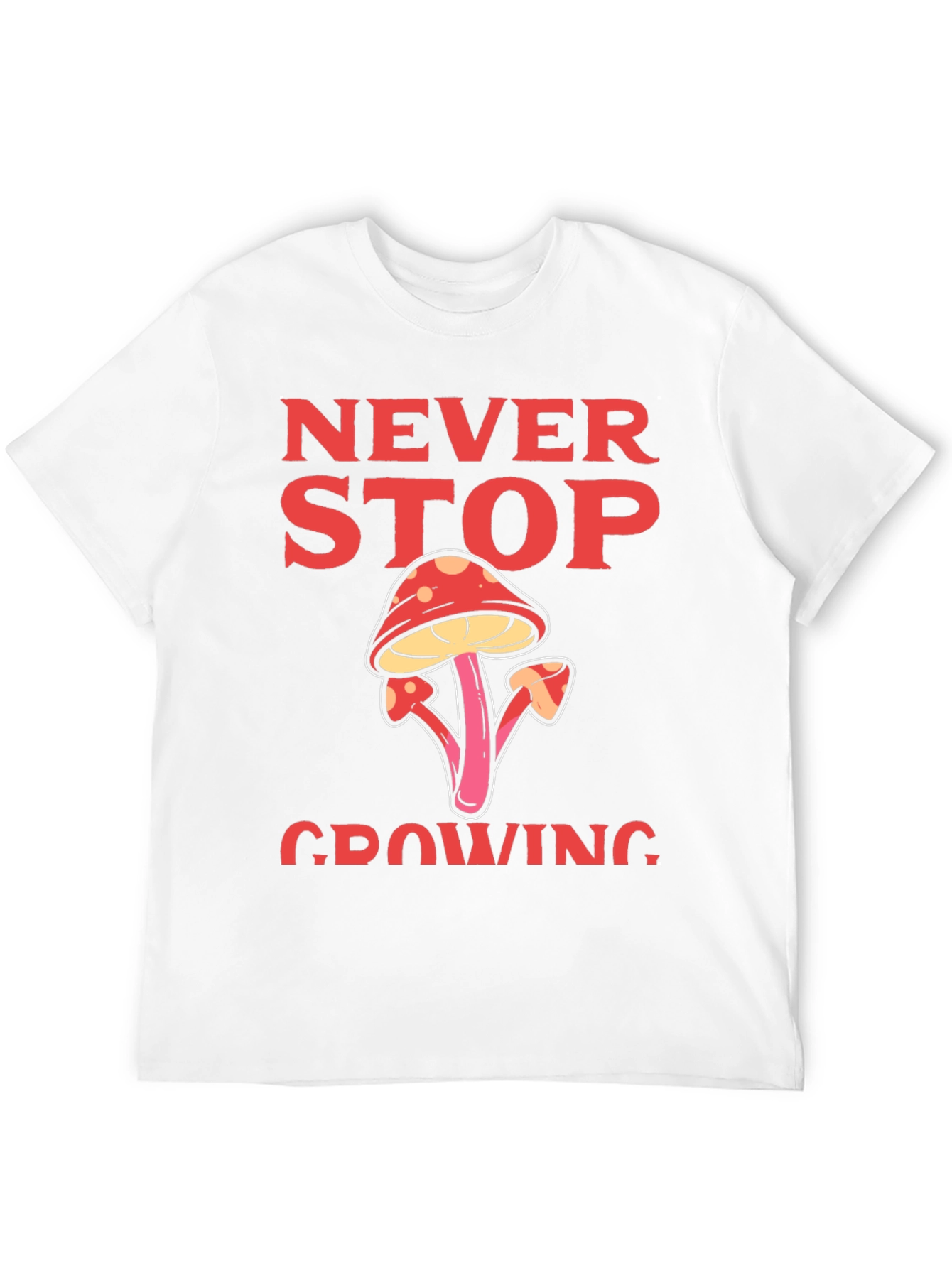 Never Stop Growing Graphic T-Shirt