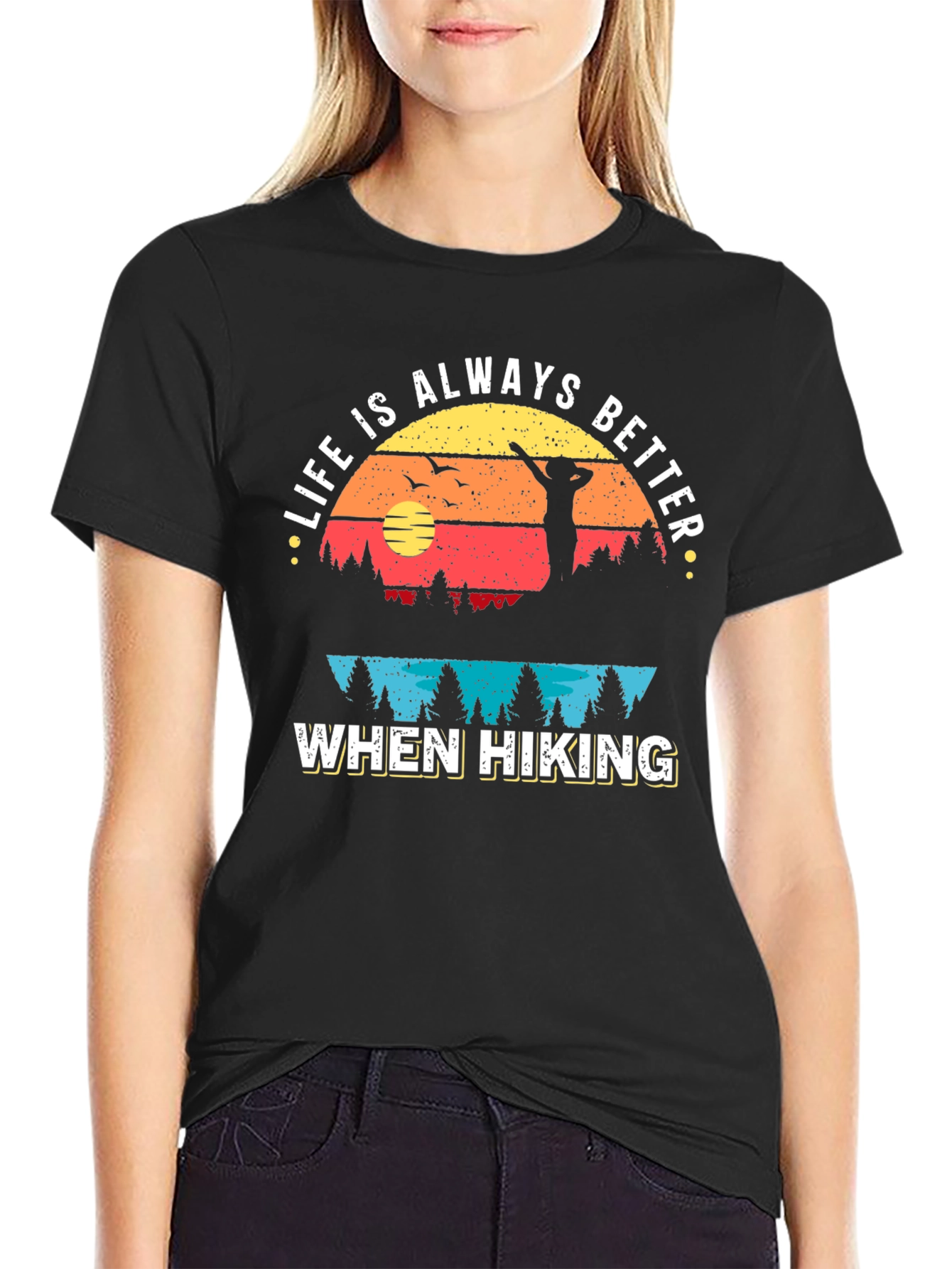 Life is Always Better When Hiking Graphic Tee