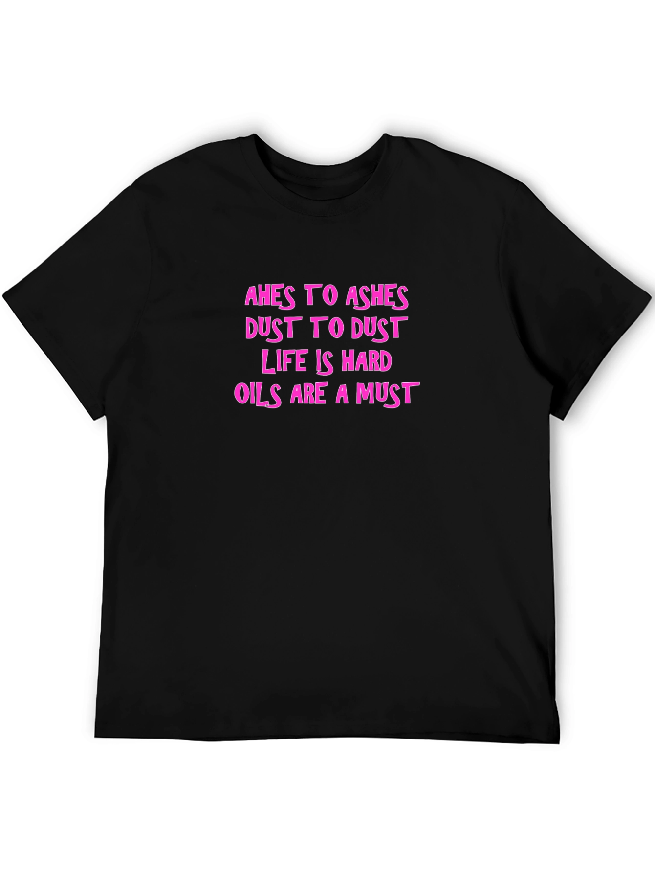 Ashes to Ashes Funny Graphic Tee