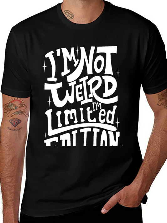 Im Not Weird Im Limited Edition Black T-Shirt