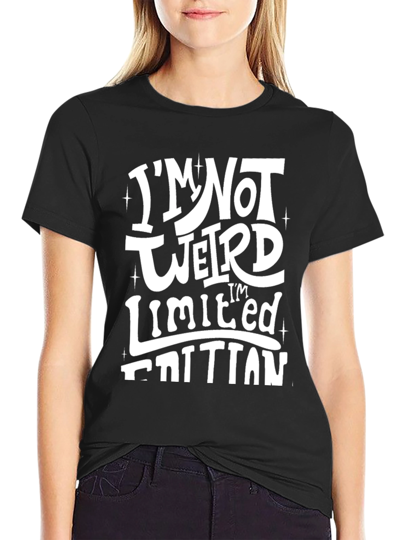 Im Not Weird Im Limited Edition Black T-Shirt