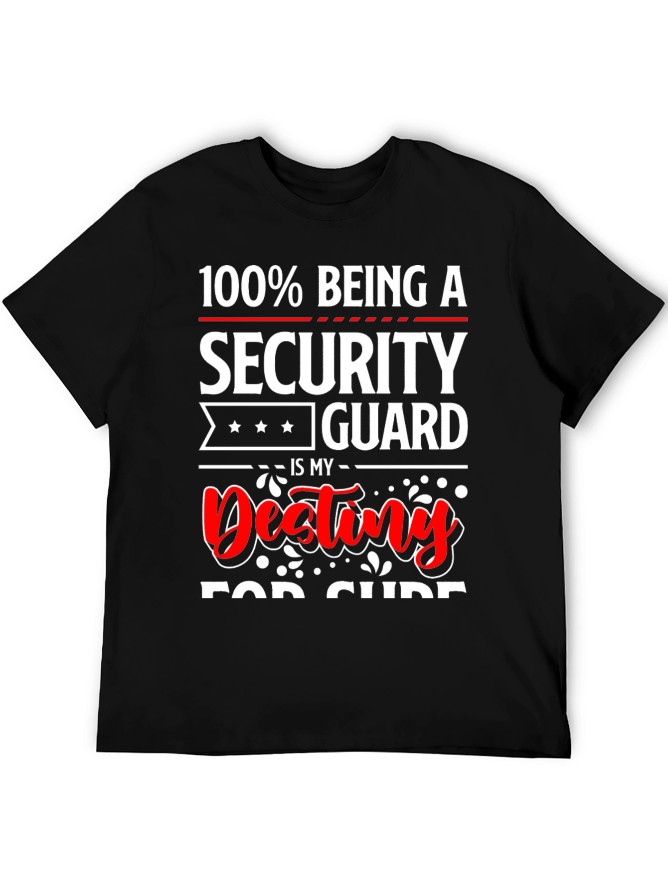 Security Guard Destiny T-Shirt