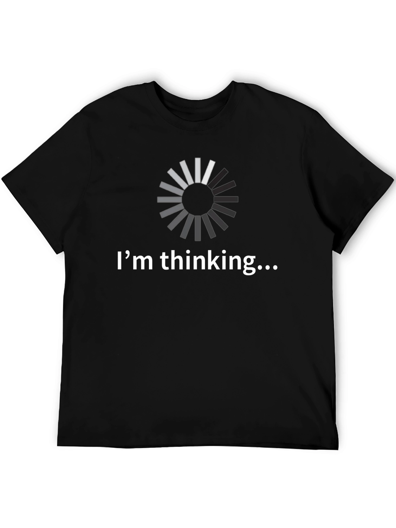Im Thinking... T-Shirt - Funny Graphic Tee