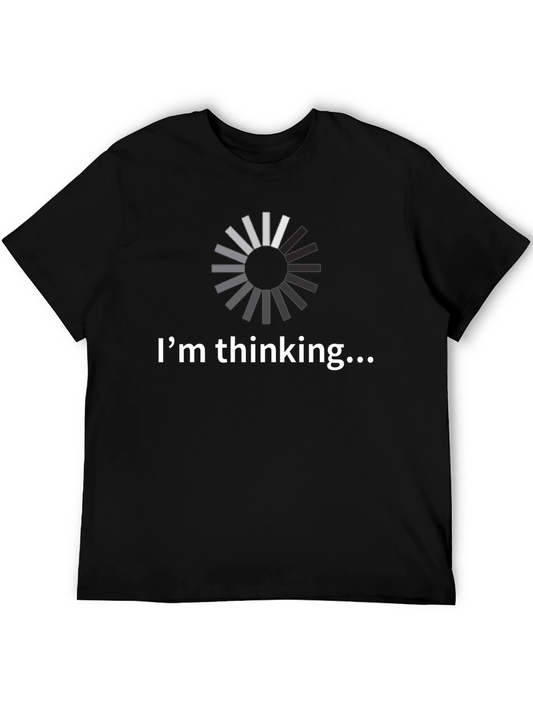 Im Thinking... T-Shirt - Funny Graphic Tee