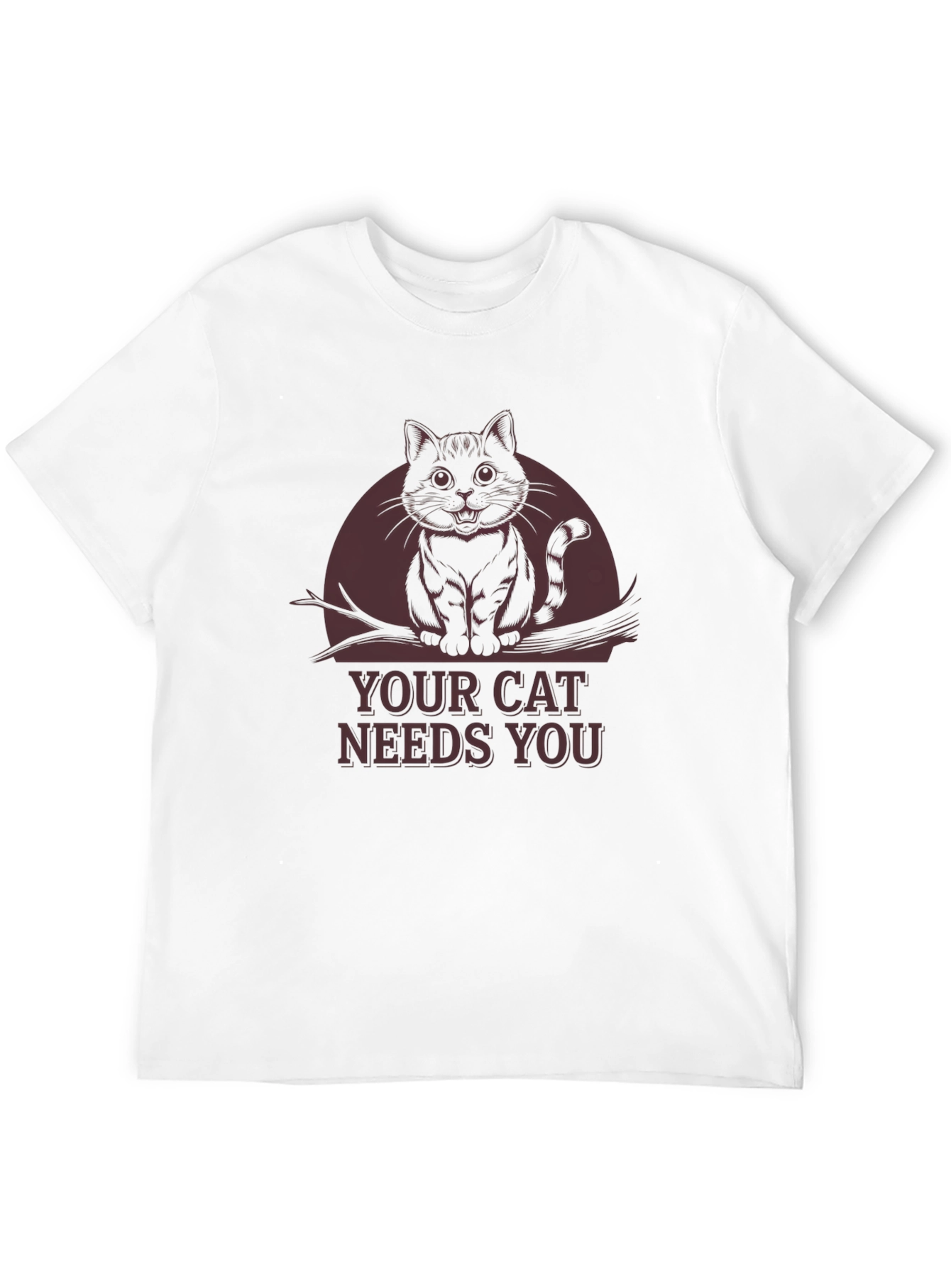 Your Cat Needs You - Graphic Tee
