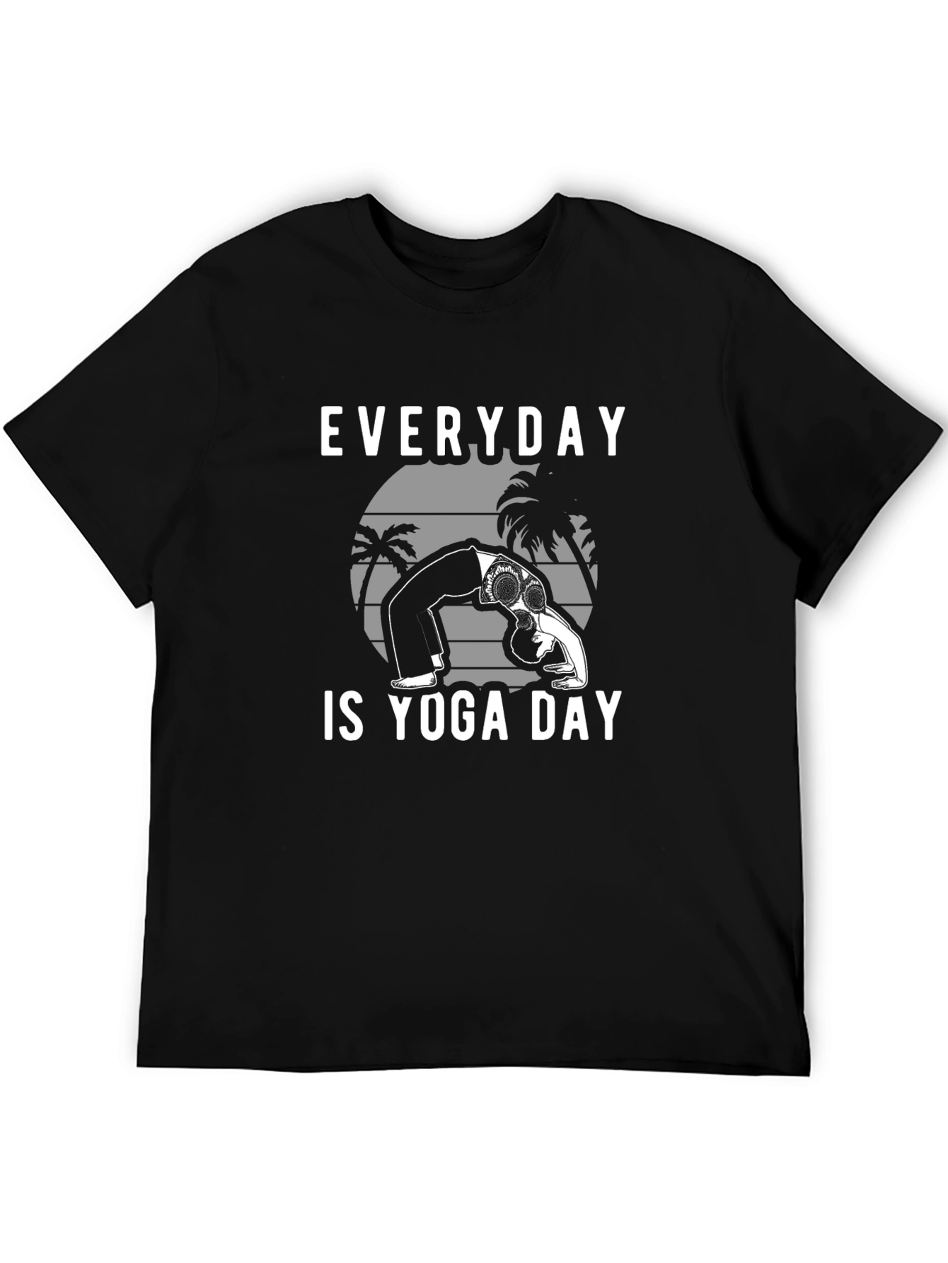 Everyday is Yoga Day T-Shirt