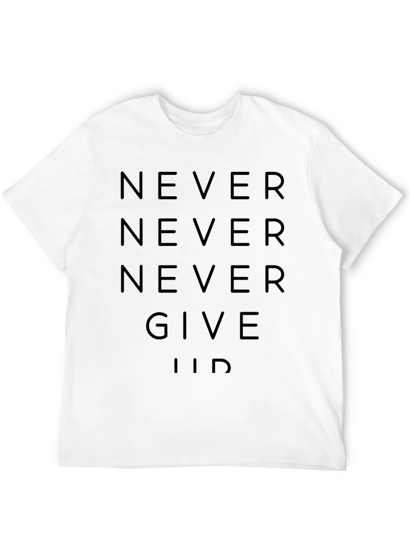 Never Give Up Graphic Tee - Motivational Mens Shirt