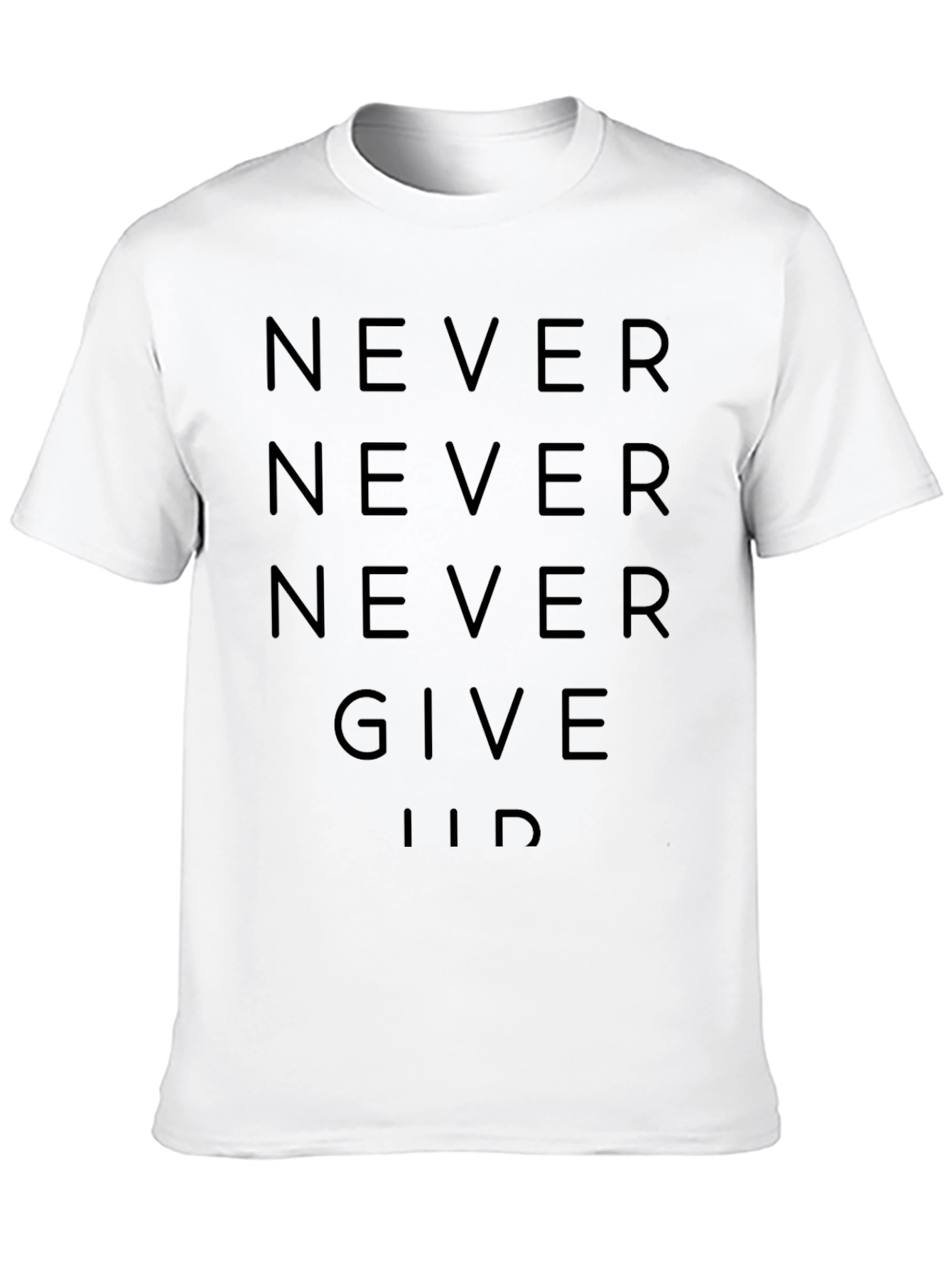 Never Give Up Graphic Tee - Motivational Mens Shirt