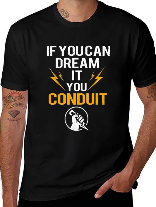 If You Can Dream It Conduit T-Shirt