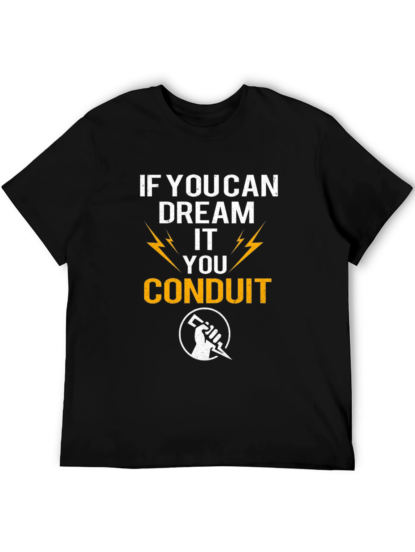 If You Can Dream It Conduit T-Shirt