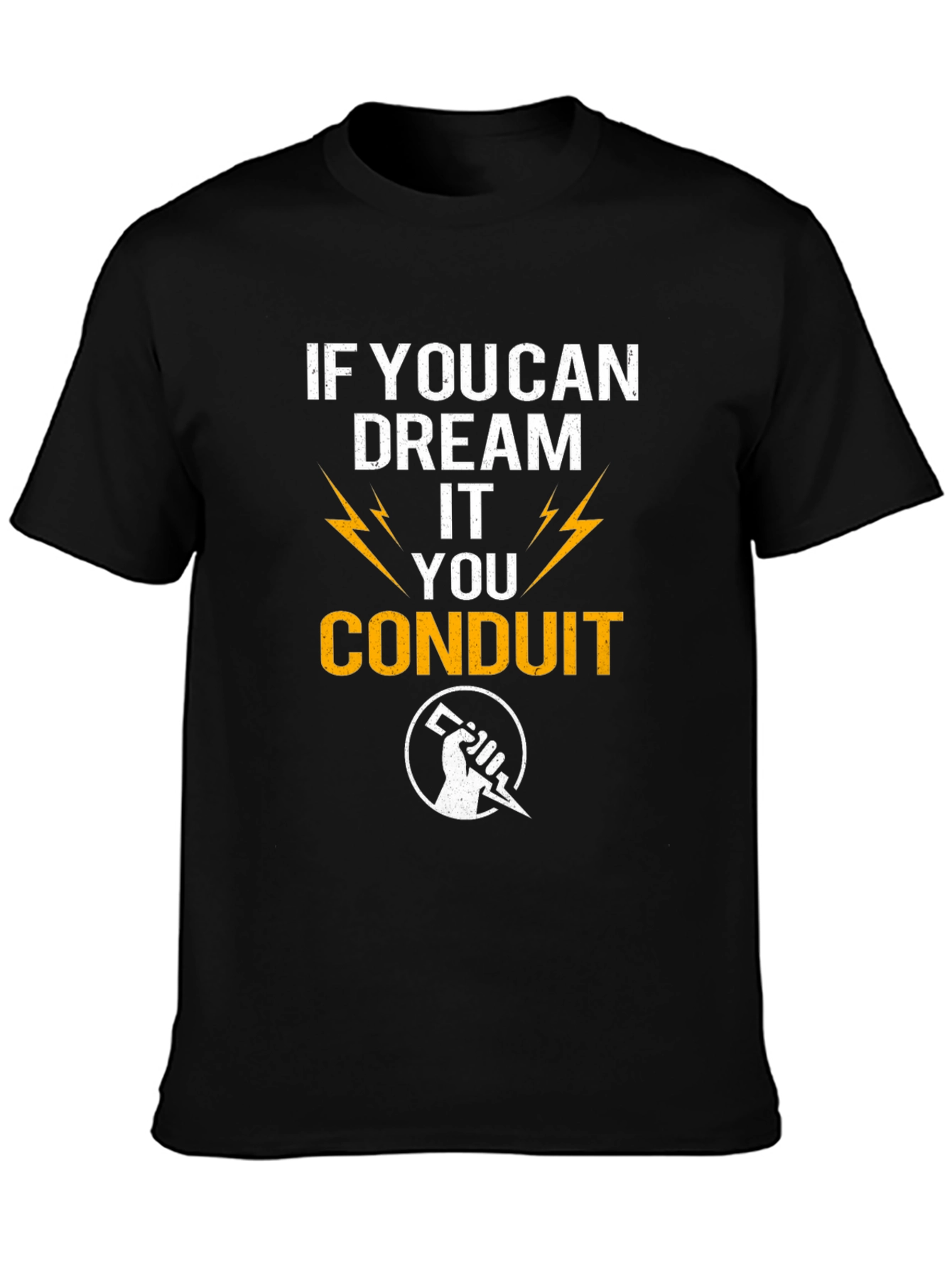 If You Can Dream It Conduit T-Shirt