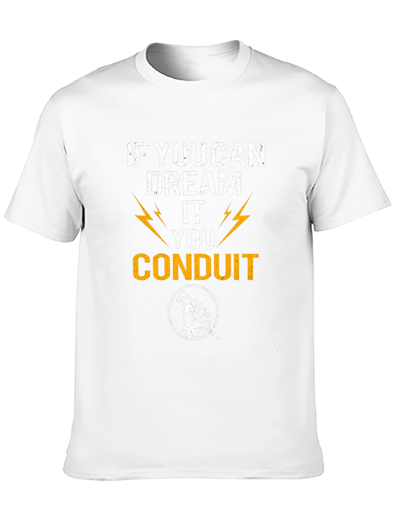 If You Can Dream It Conduit T-Shirt