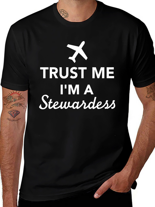 Trust Me Im a Stewardess T-Shirt