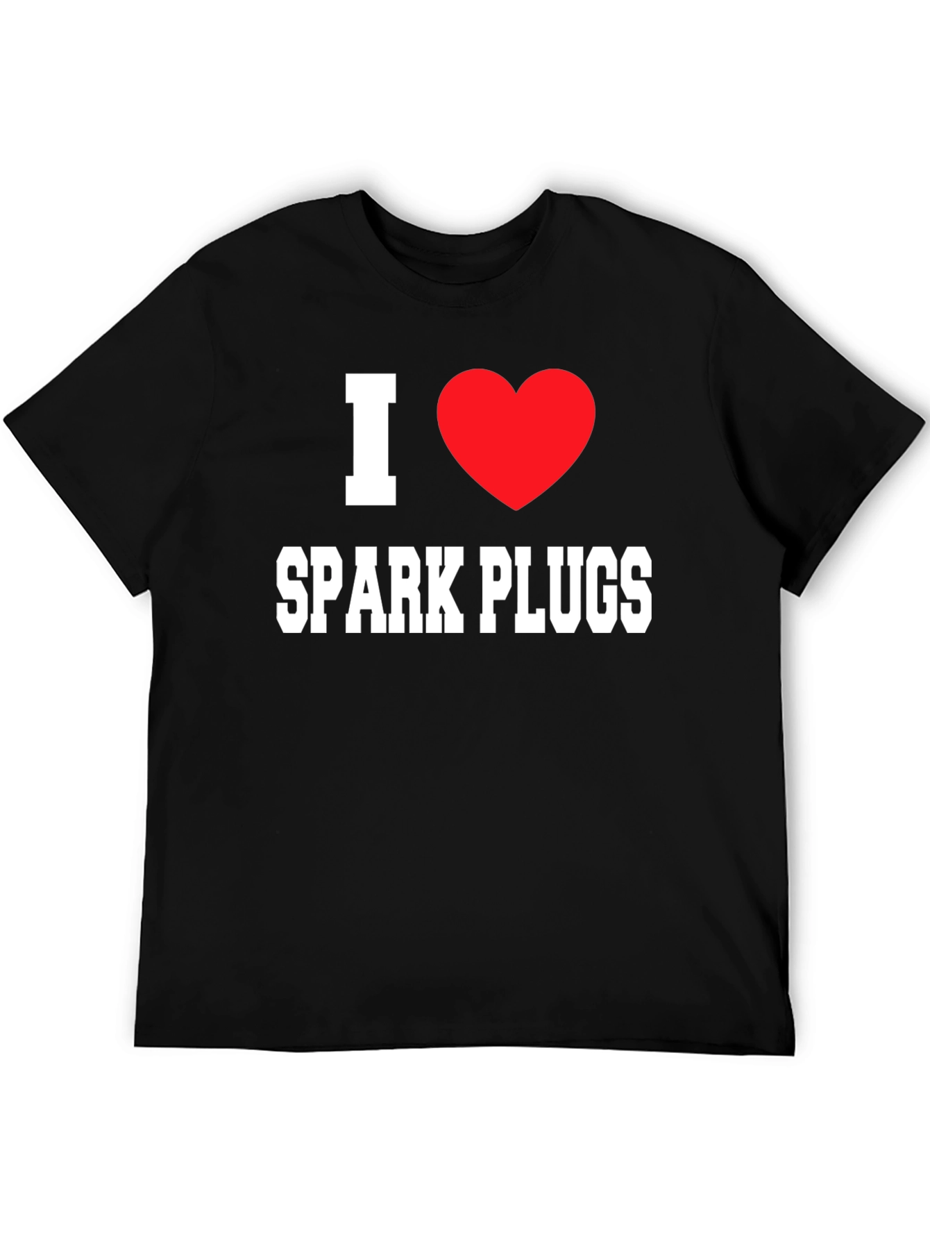 I Love Spark Plugs Black T-Shirt
