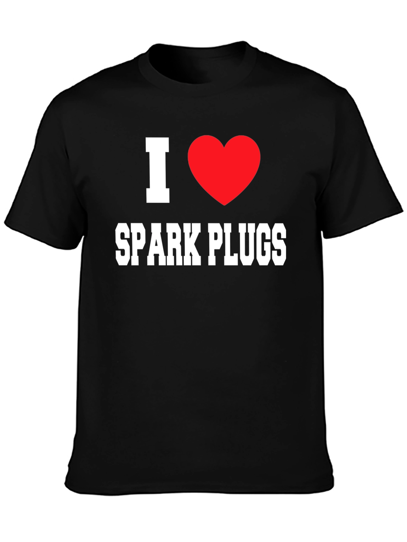I Love Spark Plugs Black T-Shirt