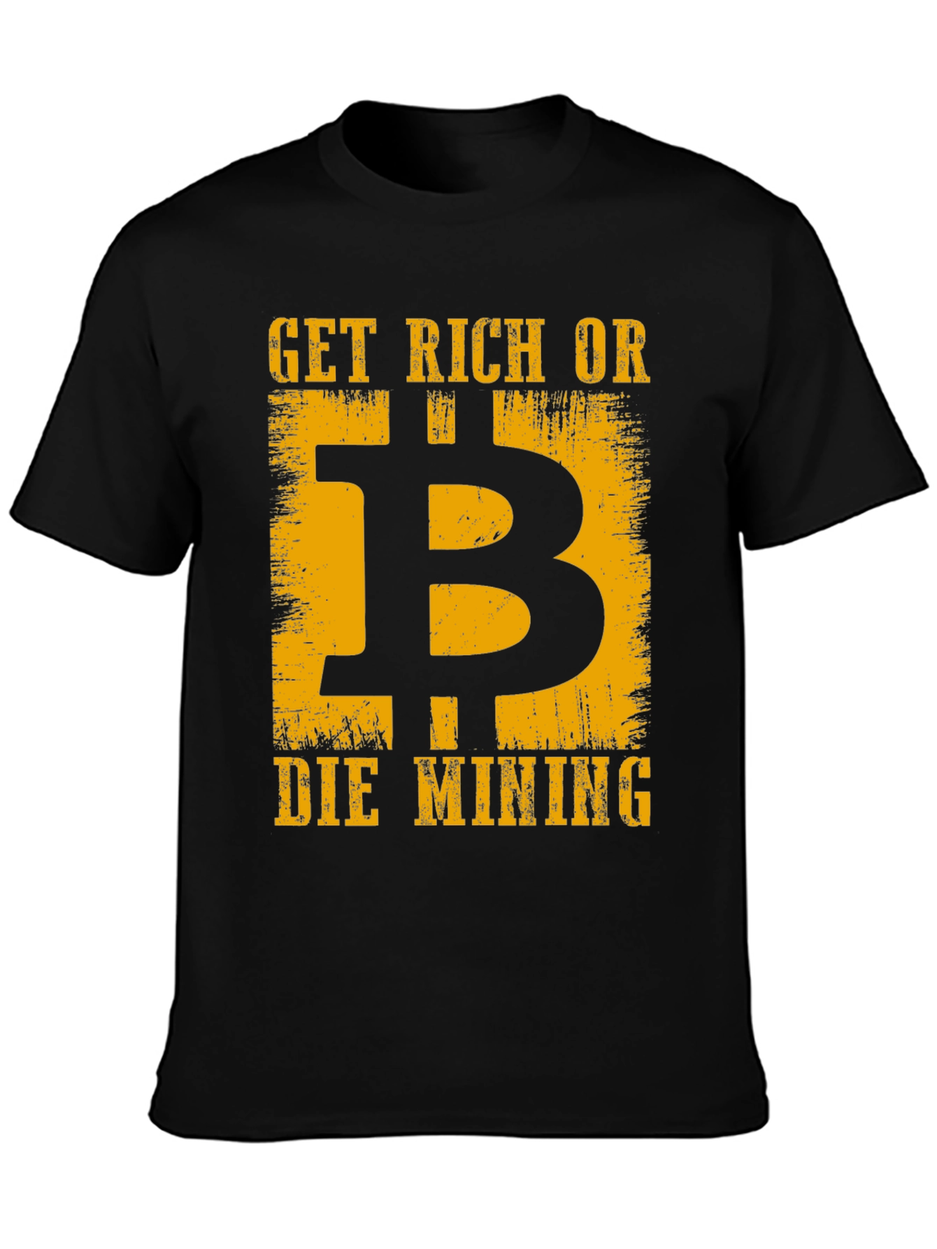 Get Rich or Die Mining T-Shirt
