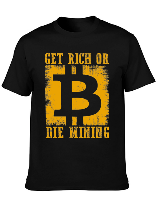 Get Rich or Die Mining T-Shirt