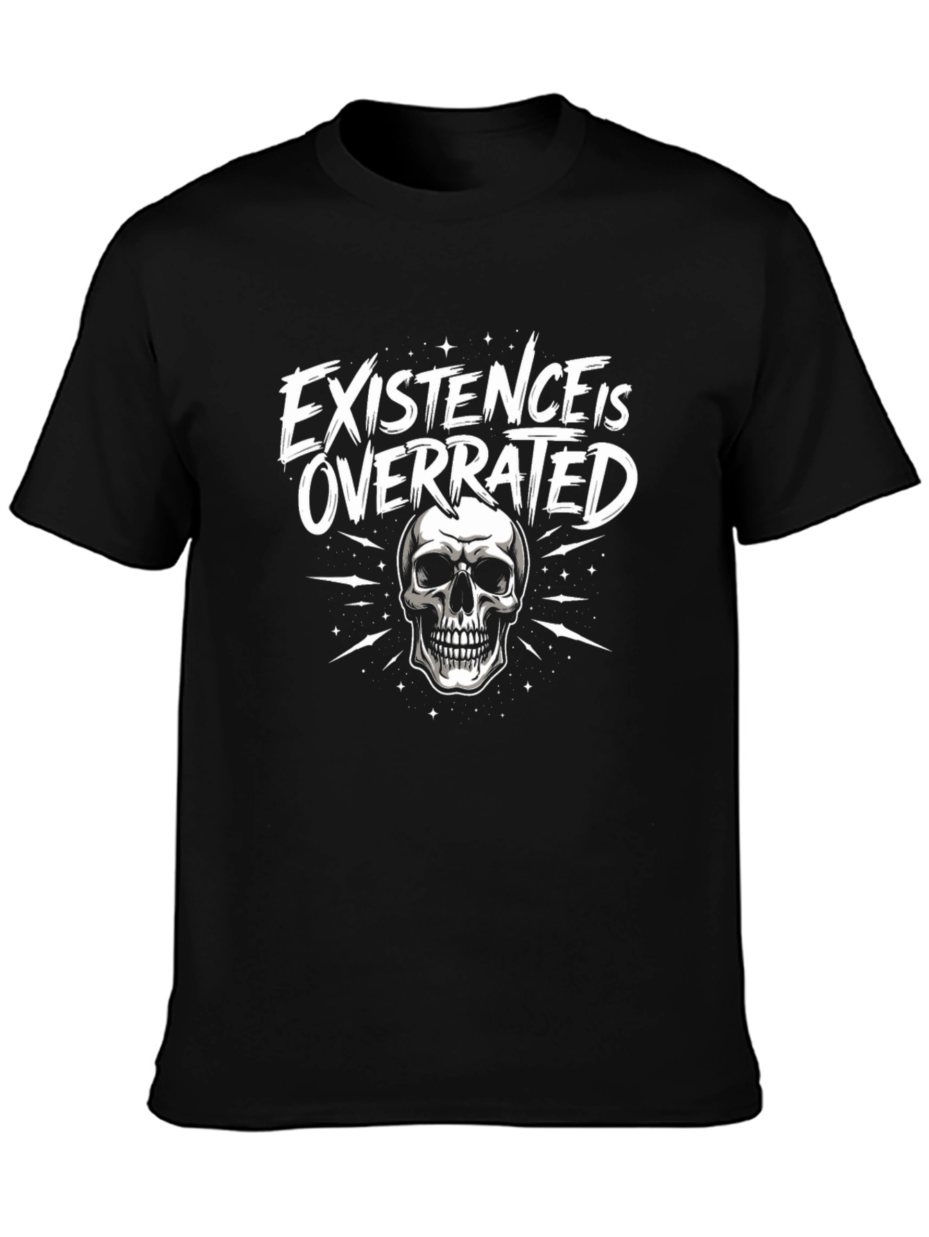 Existence is Overrated Skull Graphic T-Shirt