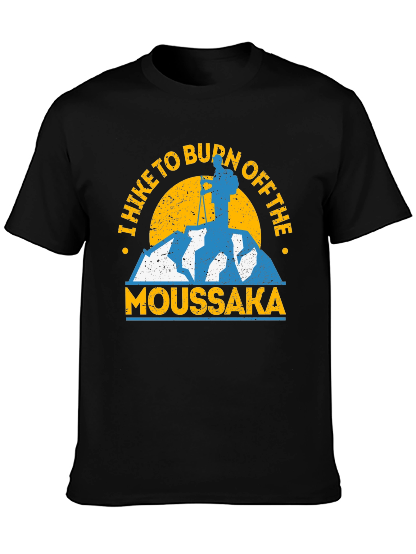 Hike to Burn Off Moussaka Graphic Tee