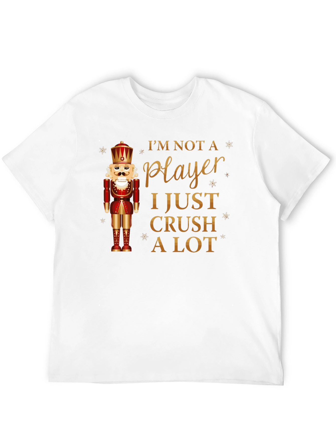 Im Not A Player Nutcracker T-Shirt