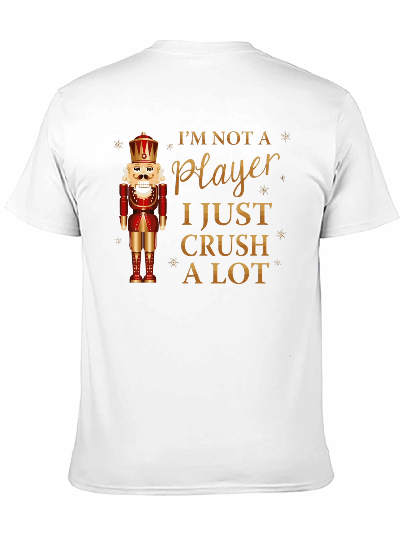 Im Not A Player Nutcracker T-Shirt