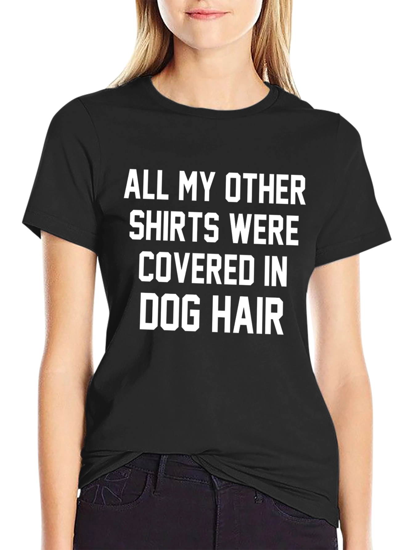Dog Hair T-Shirt - Humorous Pet Lover Tee