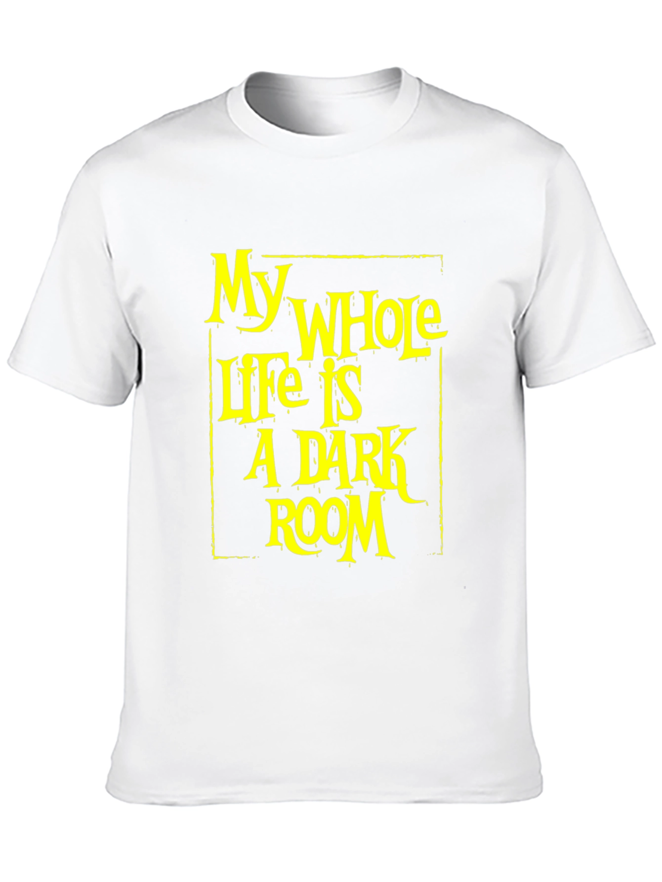 My Whole Life is a Dark Room T-Shirt