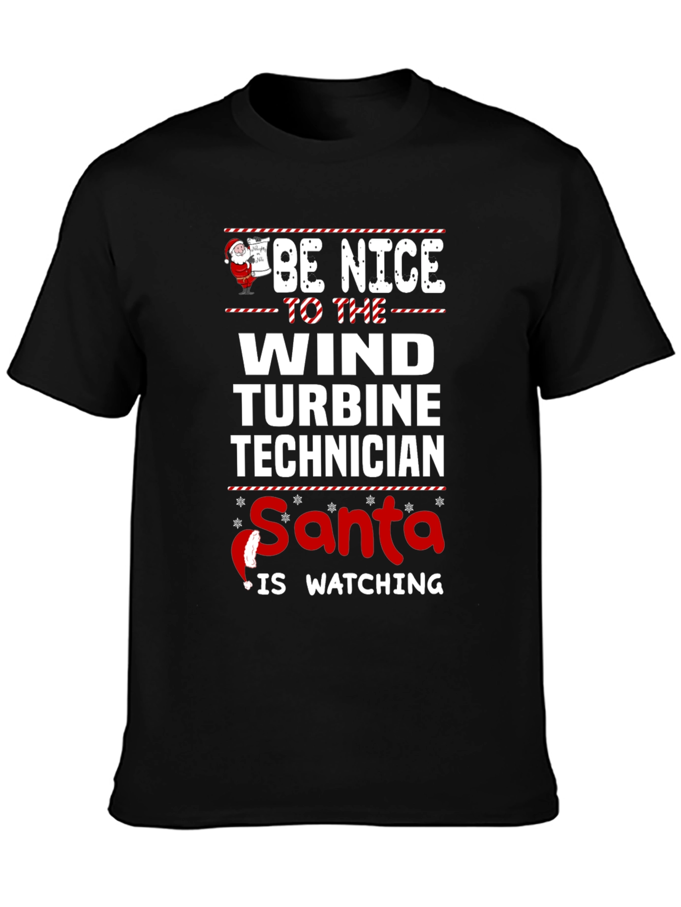 Be Nice To The Wind Turbine Technician Santa T-Shirt