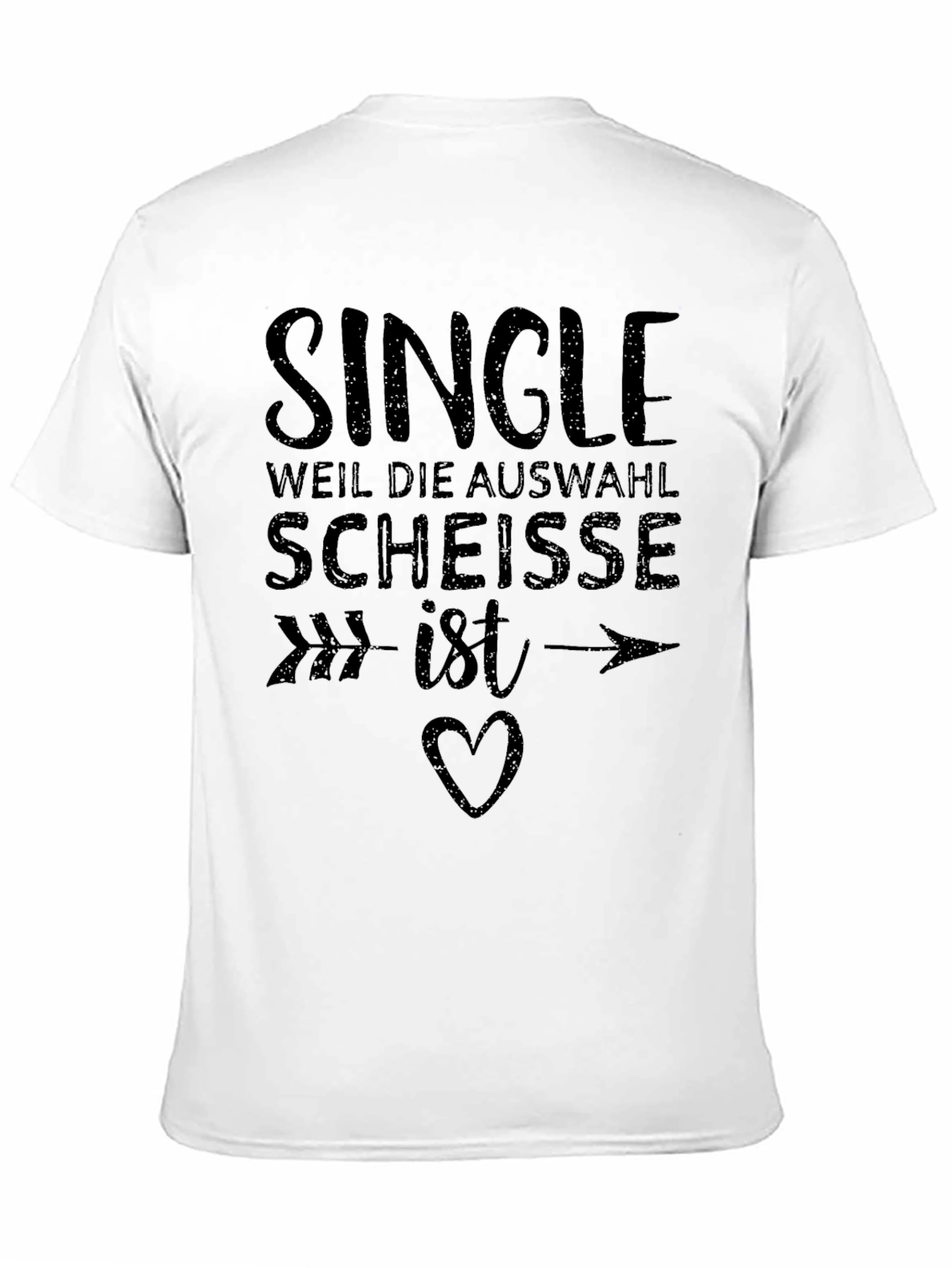 Single Because the Selection is Crap Funny T-Shirt