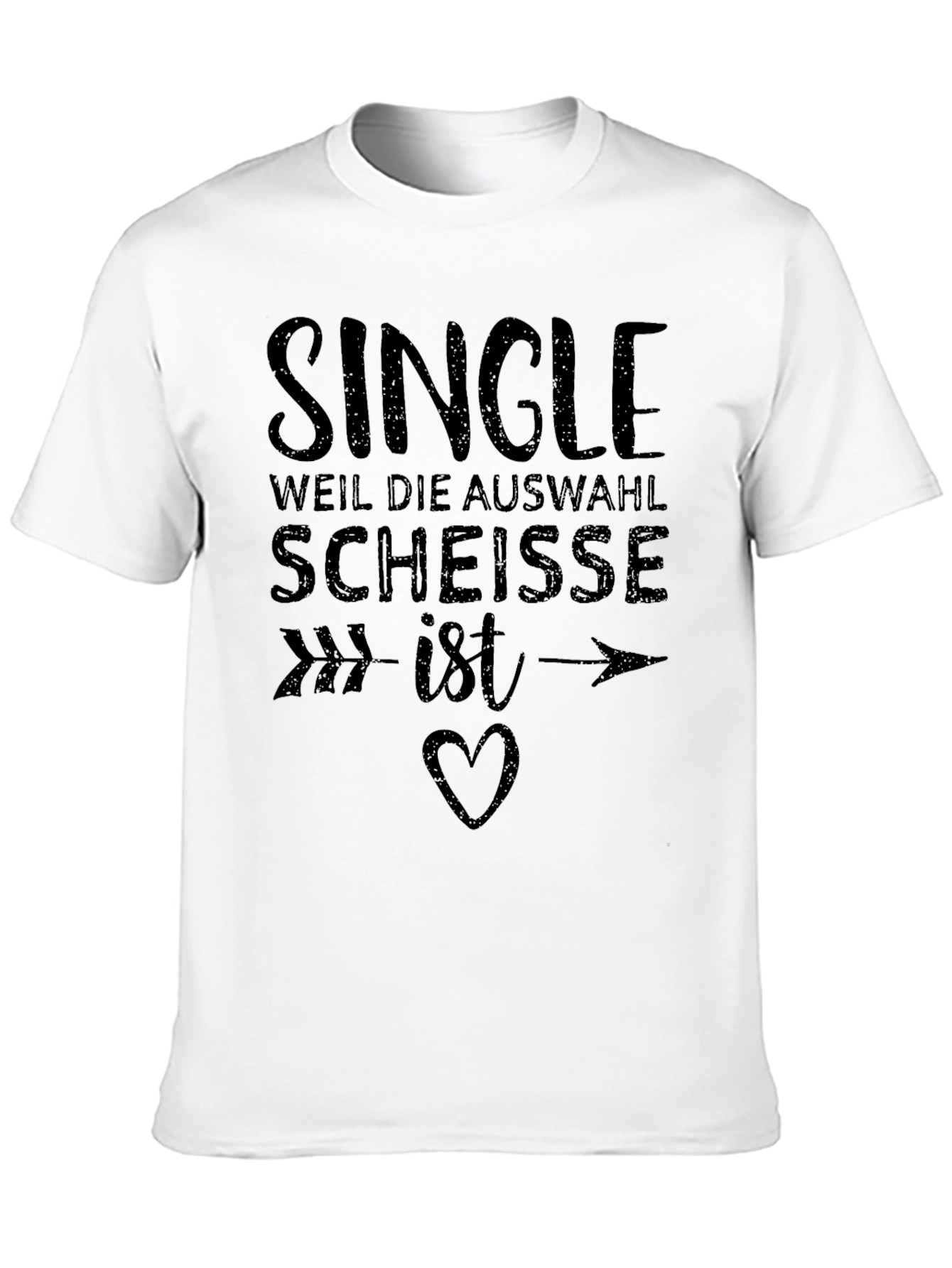Single Because the Selection is Crap Funny T-Shirt