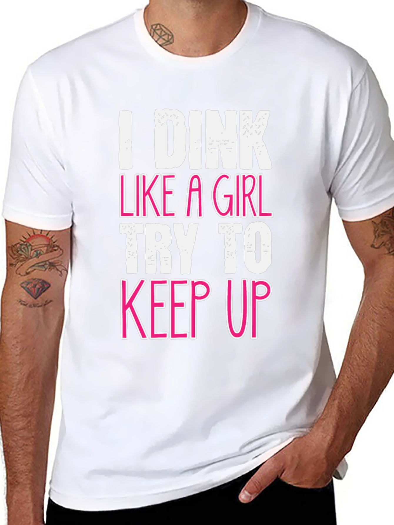 I Dink Like a Girl Funny T-Shirt