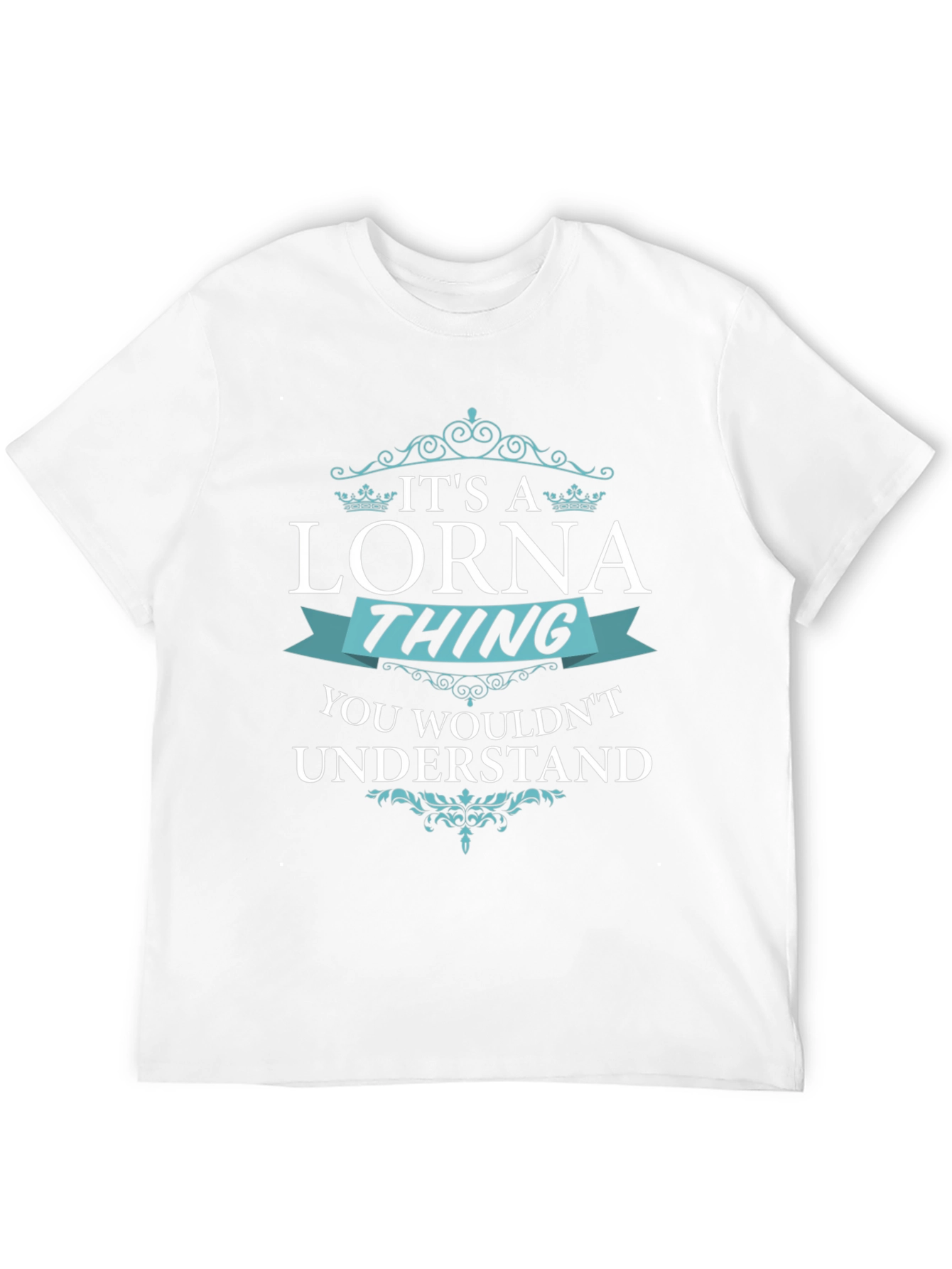 Its a Lorna Thing T-Shirt