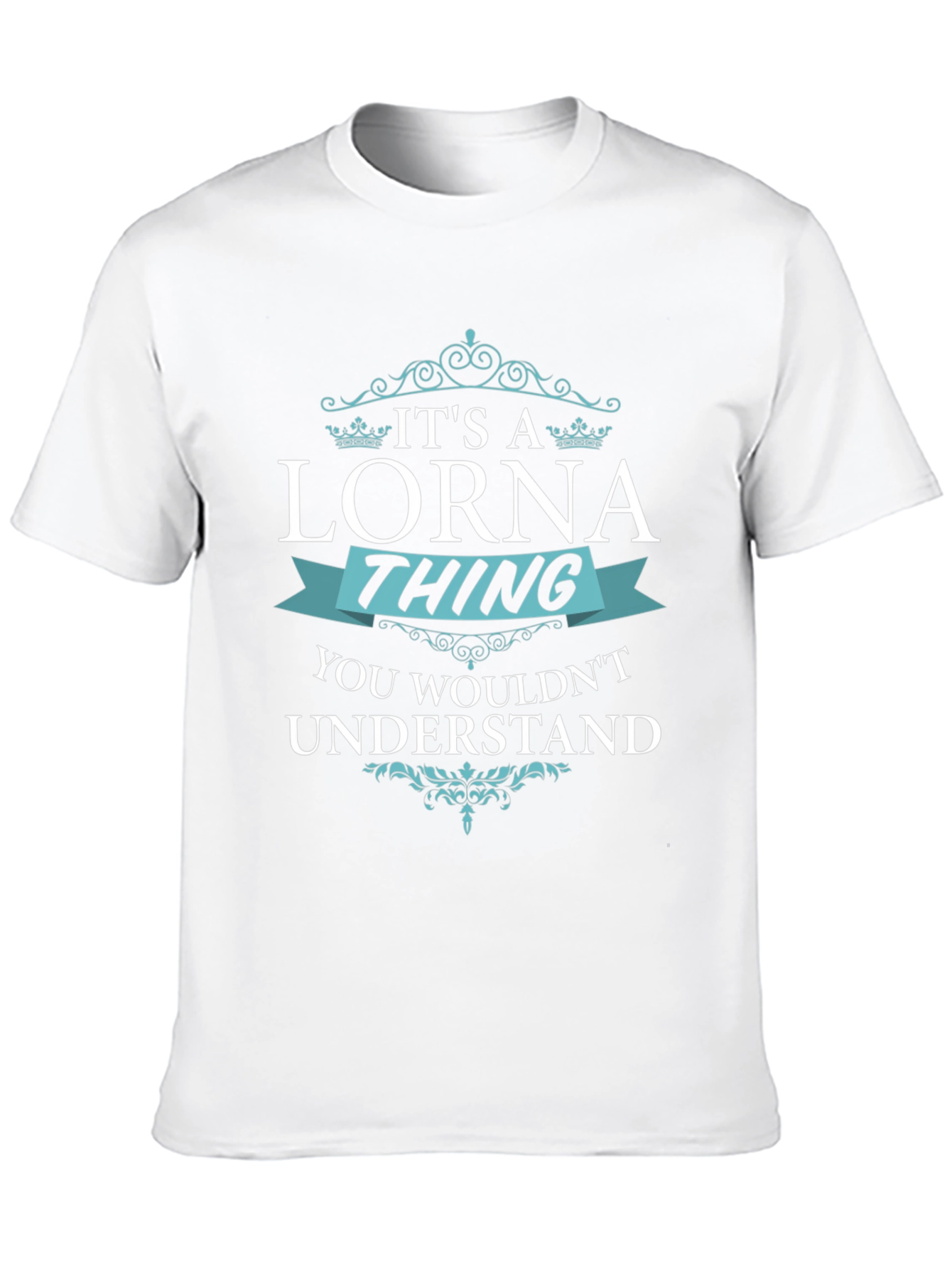 Its a Lorna Thing T-Shirt