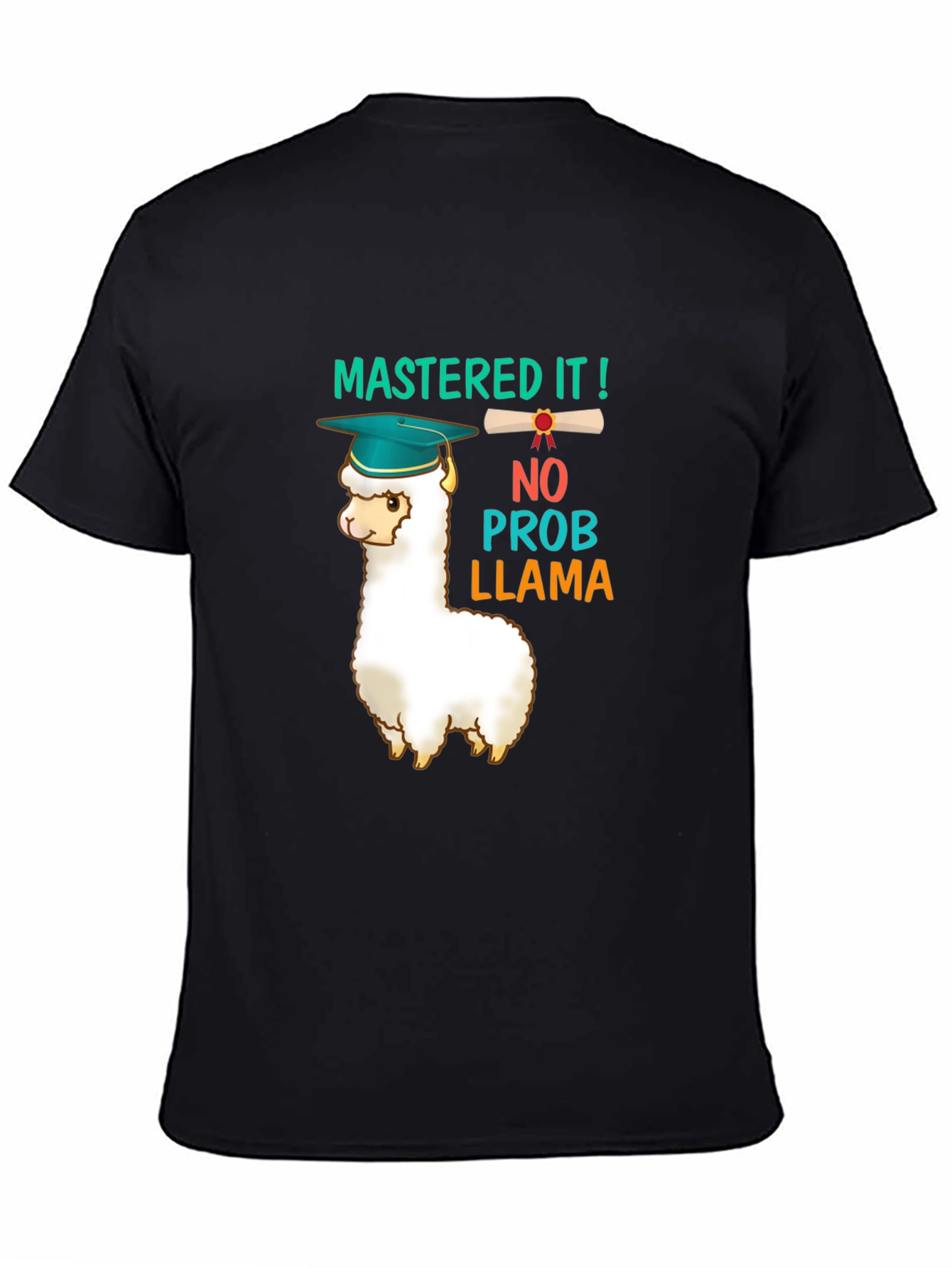 Mastered It Llama Graduation T-Shirt