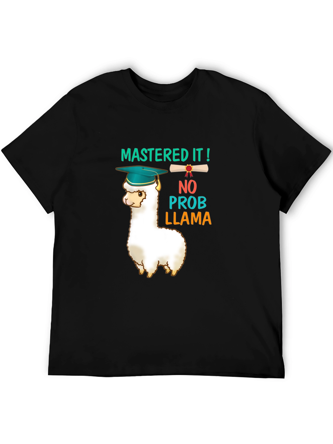 Mastered It Llama Graduation T-Shirt