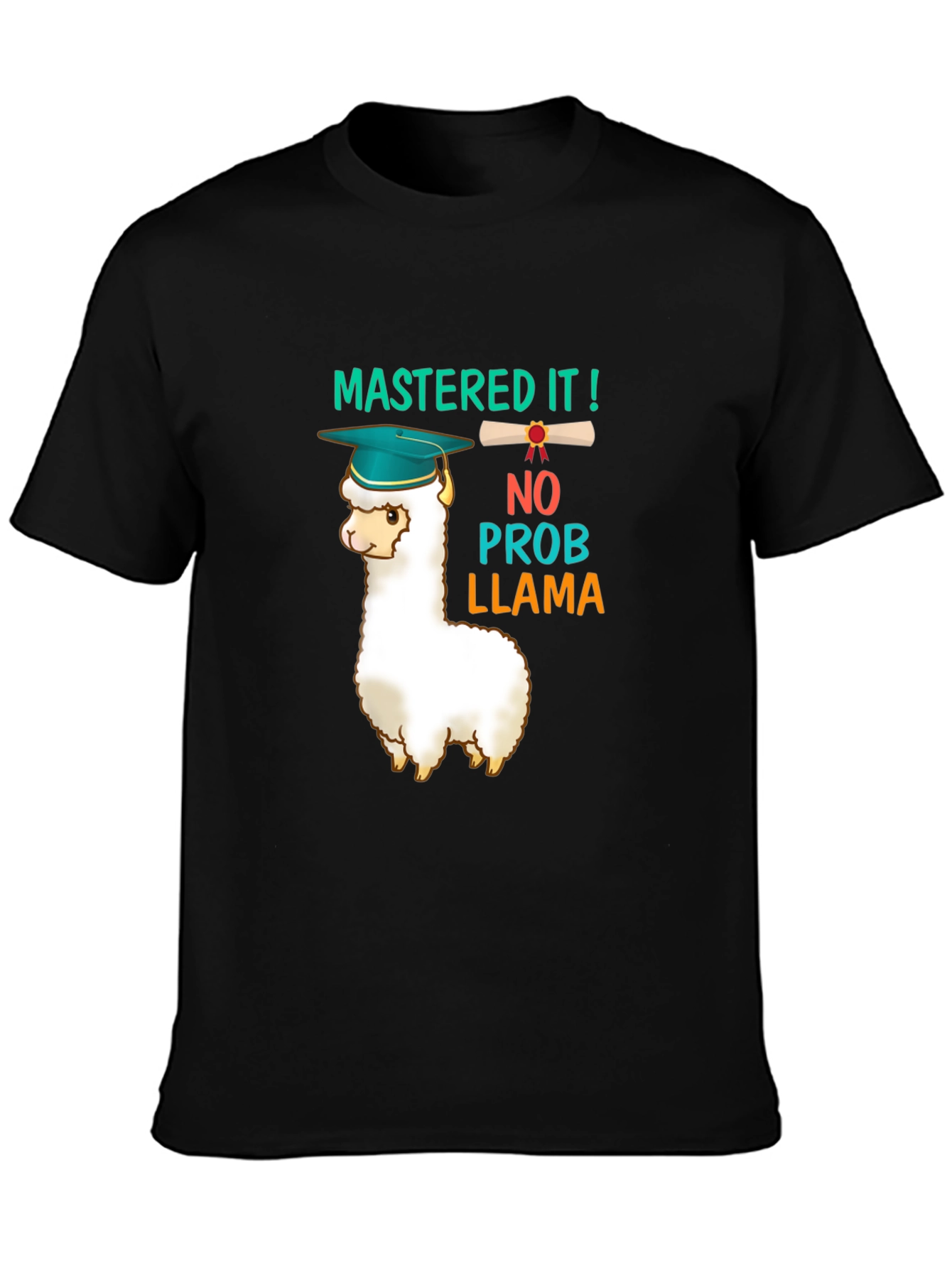 Mastered It Llama Graduation T-Shirt