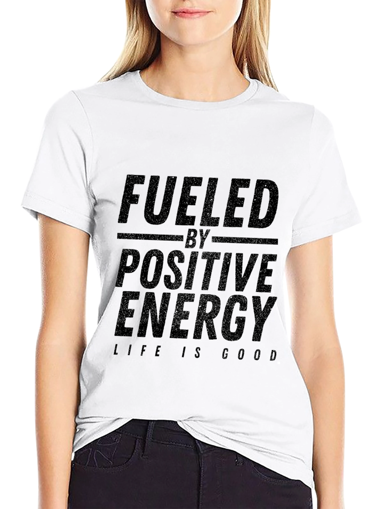 Fueled By Positive Energy T-Shirt - Life is Good!