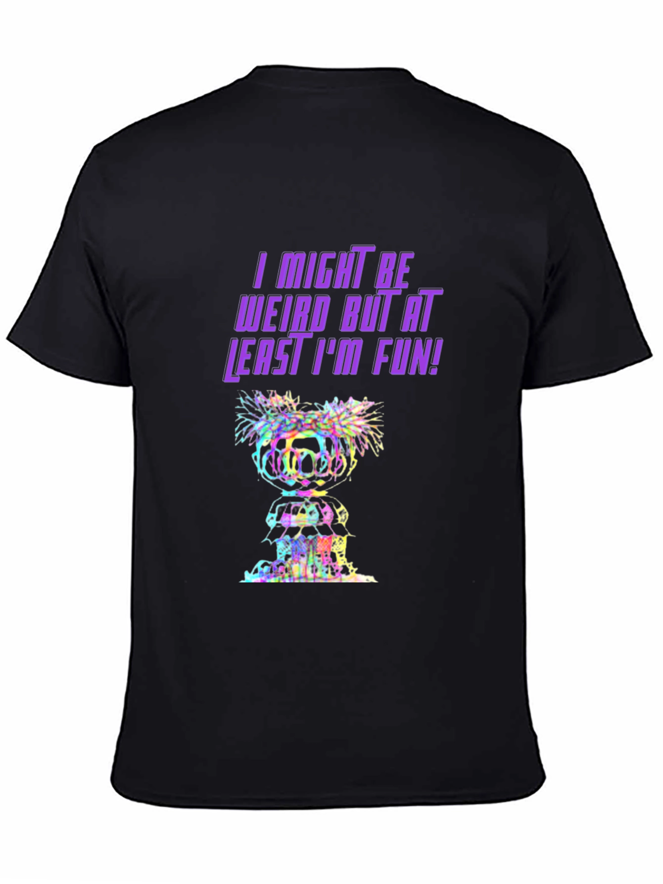 Weird But Fun Graphic Tee