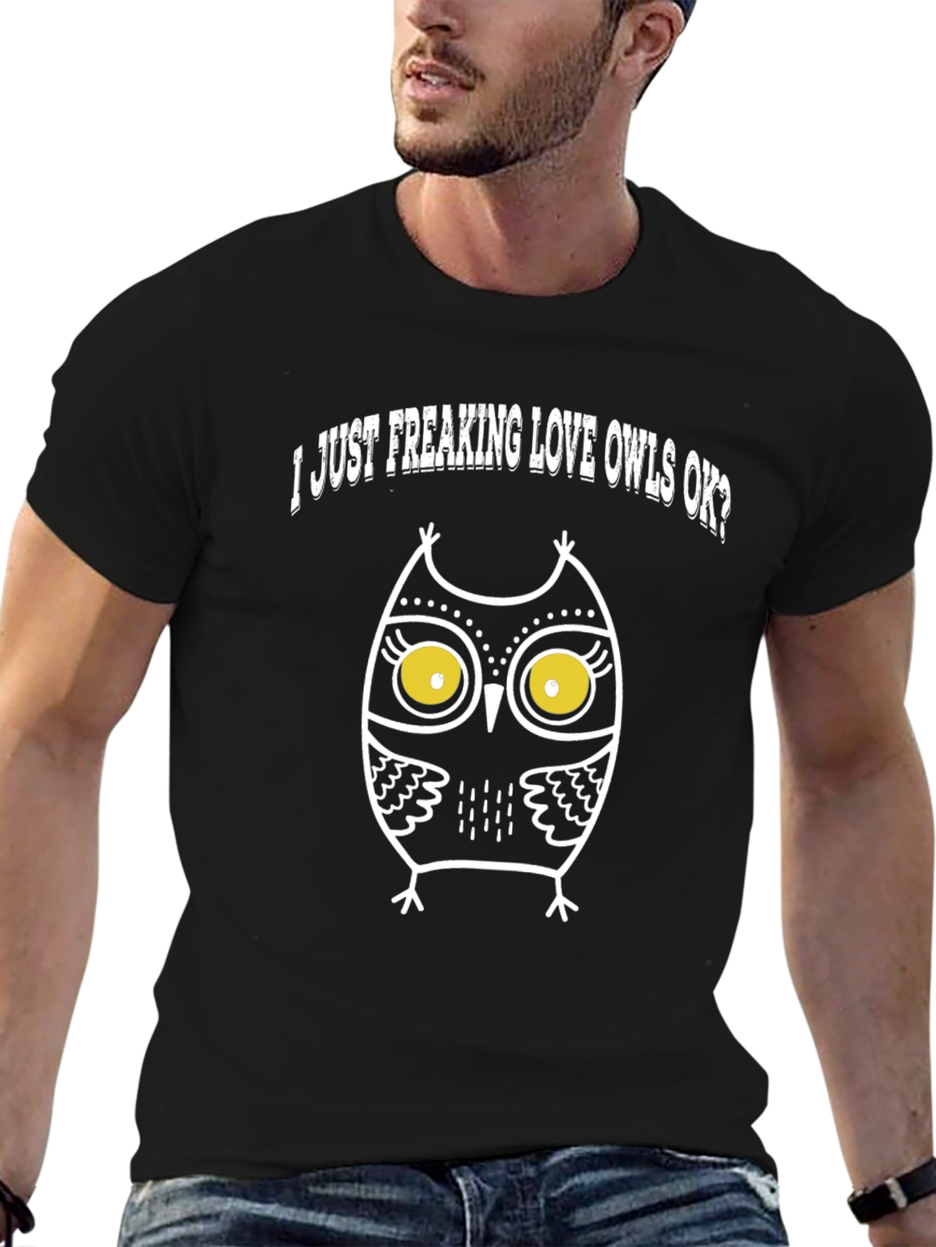 I Just Freaking Love Owls OK? Graphic T-Shirt