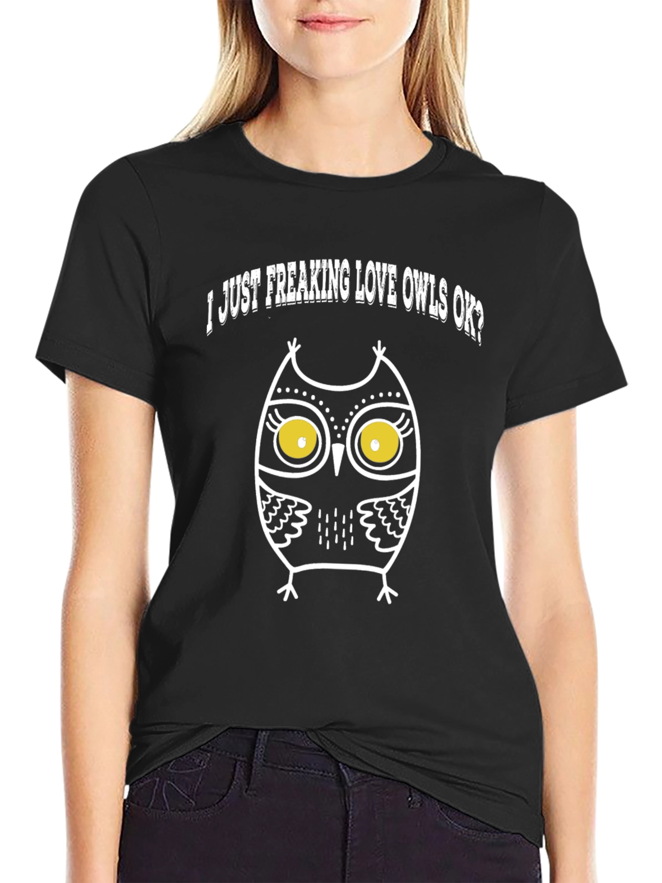 I Just Freaking Love Owls OK? Graphic T-Shirt