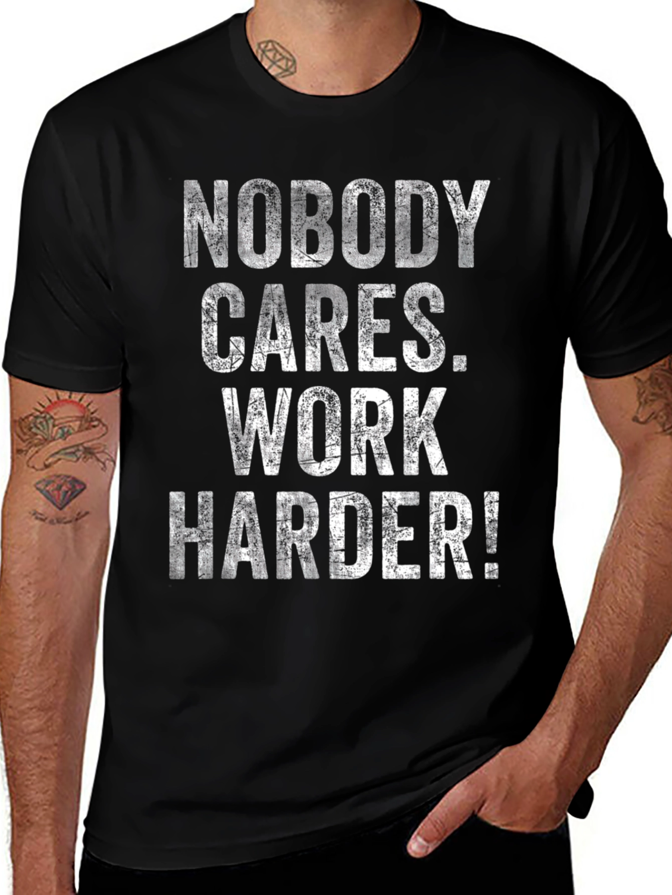 Motivational T-Shirt: Nobody Cares Work Harder!