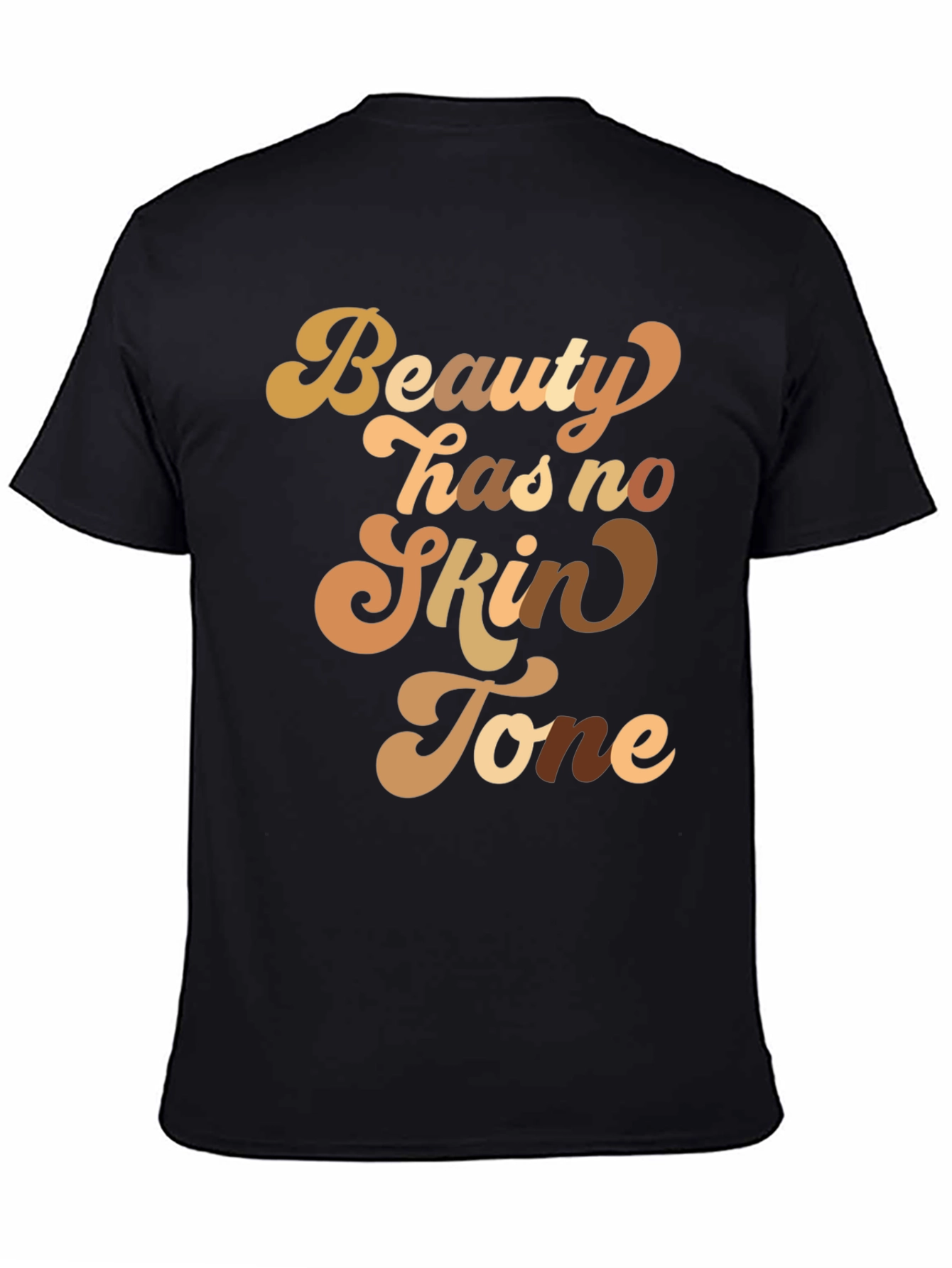 Beauty Has No Skin Tone Graphic Tee